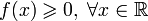 f(x) \geqslant 0,\; \forall x \in \mathbb{R}