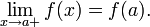 \lim\limits_{x \to a+}f(x) = f(a).