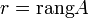 r=\operatorname{rang}A