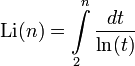 \mathrm{Li}(n)=\int\limits_2^n \frac{dt}{\ln(t)}
