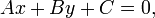 Ax+By+C=0,\,