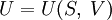 U=U(S,\;V)