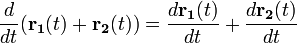 \frac{d}{dt} (\mathbf{r_1}(t)+\mathbf{r_2}(t))=\frac{d\mathbf{r_1}(t)}{dt}+\frac{d\mathbf{r_2}(t)}{dt}