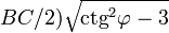 BC/2)\sqrt{{\rm ctg }^2\varphi -3}