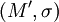(M',\sigma )\,