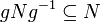 gNg^{-1} \sube N