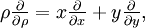 \rho\tfrac{\partial}{\partial \rho}= x \tfrac{\partial}{\partial x} + y \tfrac{\partial}{\partial y} ,