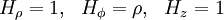 H_\rho = 1, ~~ H_\phi = \rho, ~~ H_z = 1