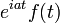 e^{iat}f(t)\,