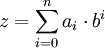 z = \sum^{n}_{i=0}{a_i\cdot b^i}