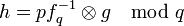 h = p f_q^{-1} \otimes g \mod q