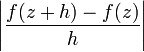 \left |\frac{f(z+h) - f(z)}{h}\right |