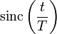 \mathrm{sinc}\left(\frac{t}{T}\right)