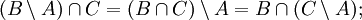 (B \setminus A) \cap C = (B \cap C) \setminus A = B \cap (C \setminus A);