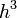 ~h^3