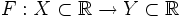 F:X \subset \mathbb{R} \to Y \subset \mathbb{R}