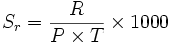 S_r = \frac{R}{P \times T} \times 1000