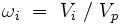 \omega_i \ = \ V_i \ / \ V_p