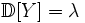 \mathbb{D}[Y] = \lambda