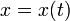 ~x=x(t)