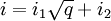 i = i_1\sqrt q + i_2