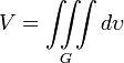 V=\iiint\limits_{G}{d\upsilon }