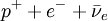 p^+ + e^- + \bar{\nu}_e