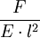 ~\frac {F}{E \cdot l^2}