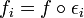 f_i=f\circ\epsilon_i