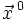 \vec{x}{\,}^0