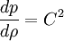 \frac{dp}{d\rho}=C^2
