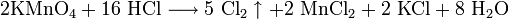 \mathrm{2KMnO_4 + 16 \ HCl \longrightarrow 5 \ Cl_2 \uparrow + 2 \ MnCl_2 + 2 \ KCl + 8 \ H_2O}