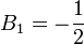 B_1=-\frac12