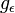 \; g_{\epsilon}