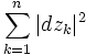 \sum_{k=1}^n|dz_k|^2