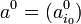 a^0=(a^0_{i_{0}})