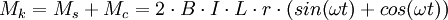 M_k = M_s + M_c = 2 \cdot B \cdot I \cdot L \cdot r \cdot (sin(\omega t) + cos(\omega t))