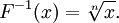 F^{-1}(x)=\sqrt [n] {x}.