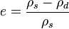 e = \frac{\rho_s - \rho_d}{\rho_s}