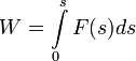 W=\int \limits_0 ^s F(s)ds