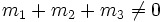 m_1 + m_2 + m_3 \ne 0