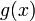 \,g(x)