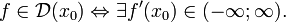 f \in \mathcal{D}(x_0)\Leftrightarrow\exists f'(x_0) \in (-\infty;\infty).