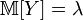 \mathbb{M}[Y] = \lambda