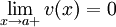 \lim\limits_{x\to a{+}}v(x)=0