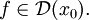 f \in \mathcal{D}(x_0).