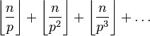 \left\lfloor \frac{n}{p}\right\rfloor + \left\lfloor \frac{n}{p^2}\right\rfloor + \left\lfloor \frac{n}{p^3}\right\rfloor + \ldots