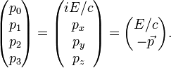 \begin{pmatrix}
p_0 \\ p_1 \\ p_2 \\ p_3
\end{pmatrix} =
\begin{pmatrix}
iE/c \\ p_x \\ p_y \\ p_z
\end{pmatrix} =
\begin{pmatrix}
E/c \\ -\vec p
\end{pmatrix}.