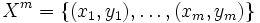 X^m = \{(x_1,y_1),\dots,(x_m,y_m)\}