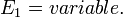 E_1 = variable. \ 